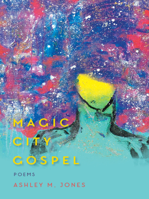 Title details for Magic City Gospel by Ashley M. Jones - Available